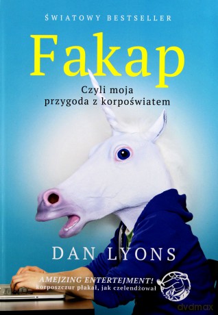 Fakap. Moja przygoda ze start-upem - Dan Lyons [KSIĄŻKA]