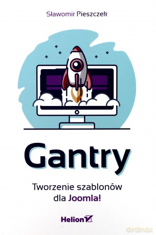 Gantry. Tworzenie szablonów dla Joomla - Sławomir Pieszczek [KSIĄŻKA]