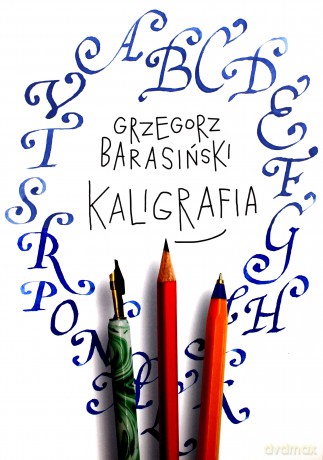 Kaligrafia - Grzegorz Barasiński [KSIĄŻKA]
