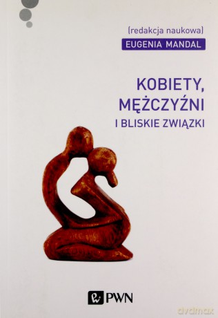 Kobiety, mężczyźni i bliskie związki - Eugenia Mandal [KSIĄŻKA]