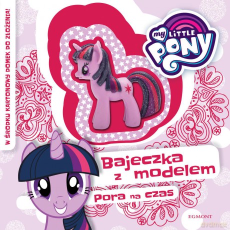 Pora na czas My Little Pony [KSIĄŻKA]
