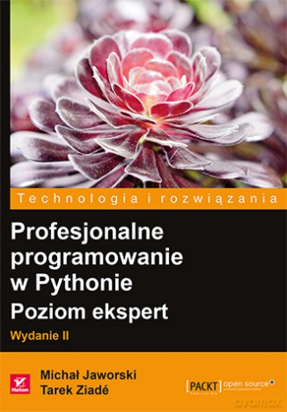 Profesjonalne programowanie w Pythonie. Poziom ekspert - Michal Jaworski [KSIĄŻKA]