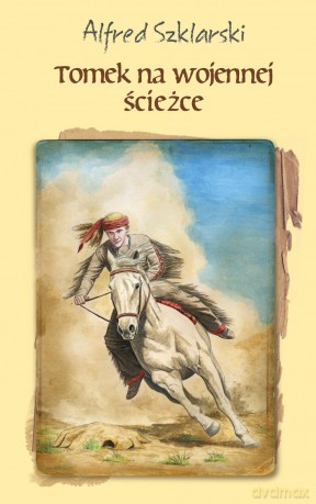 Tomek na wojennej ścieżce - Alfred Szklarski [KSIĄŻKA]