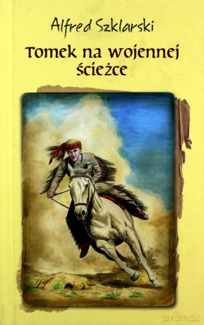 Tomek na wojennej ścieżce - Alfred Szklarski [KSIĄŻKA]