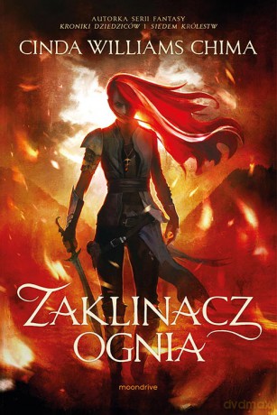 Zaklinacz ognia. Starcie królestw (Tom 1) - Cinda Williams Chima [KSIĄŻKA]