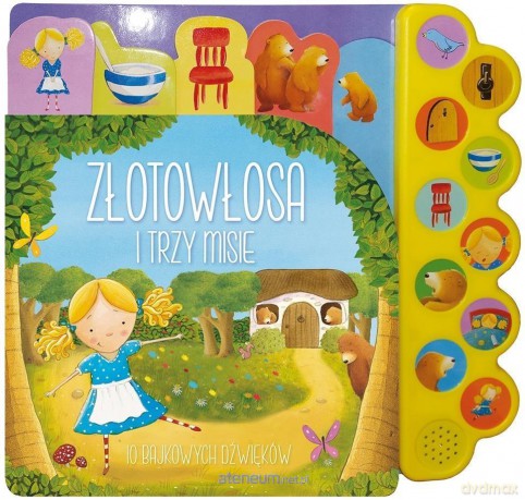 10 bajkowych dźwięków. Złotowłosa i trzy misie [KSIĄŻKA]