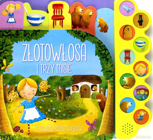 10 bajkowych dźwięków. Złotowłosa i trzy misie [KSIĄŻKA]