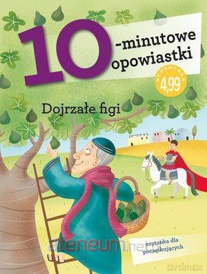 10-minutowe opowiastki. Dojrzałe figi - Francesca Lazzarato [KSIĄŻKA]
