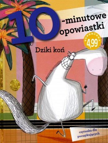10-minutowe opowiastki. Dziki koń - Roberto Piumini [KSIĄŻKA]