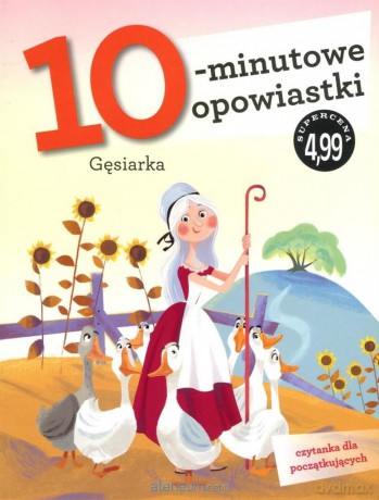 10-minutowe opowiastki. Gęsiarka - Francesca Lazzarato [KSIĄŻKA]