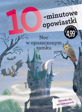 10-minutowe opowiastki. Noc w opuszczonym zamku [KSIĄŻKA]