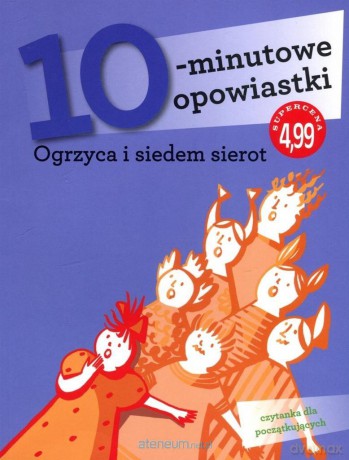 10-minutowe opowiastki. Ogrzyca i siedem sierot - Francesca Lazzarato [KSIĄŻKA]