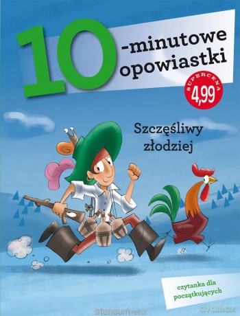 10-minutowe opowiastki. Szczęśliwy złodziej [KSIĄŻKA]