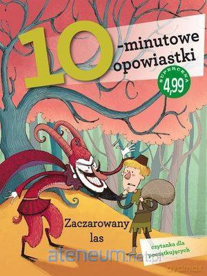 10-minutowe opowiastki. Zaczarowany las [KSIĄŻKA]