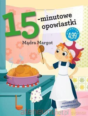 15-minutowe opowiastki. Mądra Margot - Francesca Lazzarato [KSIĄŻKA]