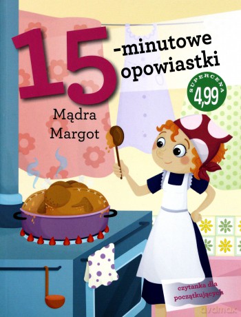 15-minutowe opowiastki. Mądra Margot - Francesca Lazzarato [KSIĄŻKA]