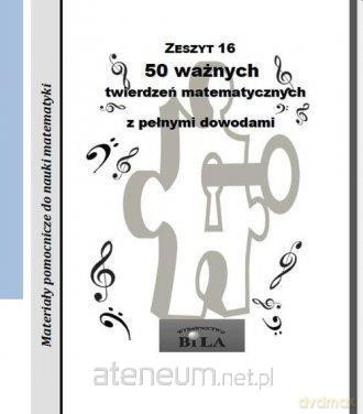 50 ważnych twierdzeń matematycznych - Wiesława Regel [KSIĄŻKA]