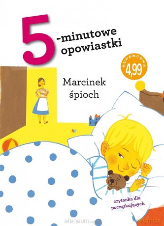 5-minutowe opowiastki. Śpioch Marcinek [KSIĄŻKA]