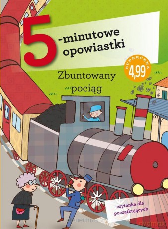 5-minutowe opowiastki. Zbuntowany pociąg - Roberto Piumini [KSIĄŻKA]