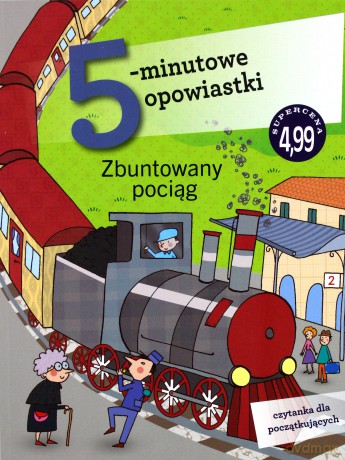 5-minutowe opowiastki. Zbuntowany pociąg - Roberto Piumini [KSIĄŻKA]