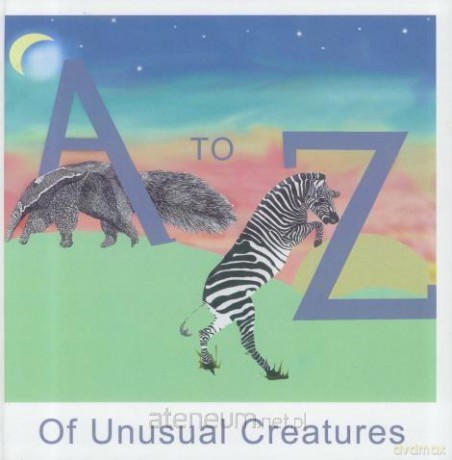 A to Z of Unusual Creatures - Meredith Owen [KSIĄŻKA]