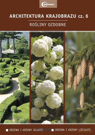 Architektura krajobrazu 6. Rośliny ozdobne: drzewa - Dr hab. Piotr Latocha [KSIĄŻKA]