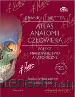 Atlas anatomii człowieka. Polskie mianownictwo - F.H. Netter [KSIĄŻKA]