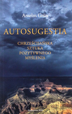 Autosugestia - Anselm Grun [KSIĄŻKA]