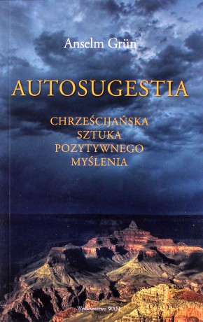 Autosugestia - Anselm Grun [KSIĄŻKA]