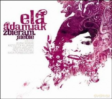 Elżbieta Adamiak: Zbieram siebie (digipack) [CD]
