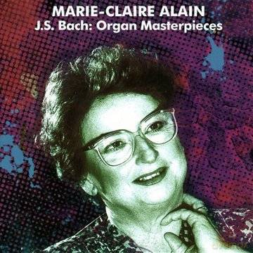 Marie-Claire Alain: Bach: Organ Masterpieces [2CD]