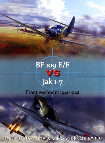 Bf 109 e/f vs jak 1-7 front wsch. 1941-1942 [KSIĄŻKA]