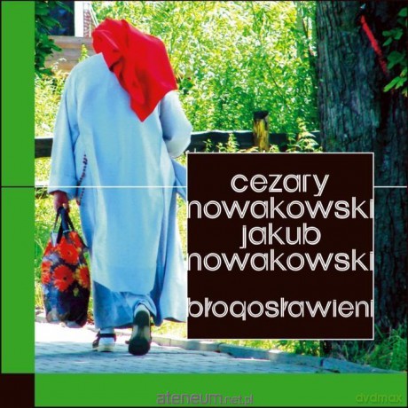 Błogosławieni - Cezary Nowakowski, Jakub Nowakowski [KSIĄŻKA]