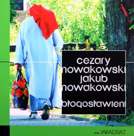 Błogosławieni - Cezary Nowakowski, Jakub Nowakowski [KSIĄŻKA]