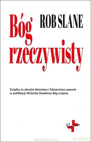 Bóg rzeczywisty - Rob Slane [KSIĄŻKA]
