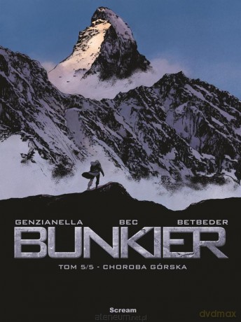 Bunkier (Tom 5) Choroba Górska - Stephane Betbeder, Christophe Bec, Nicola Genzianella [KOMIKS]