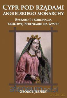 Cypr pod rządami angielskiego monarchy [KSIĄŻKA]