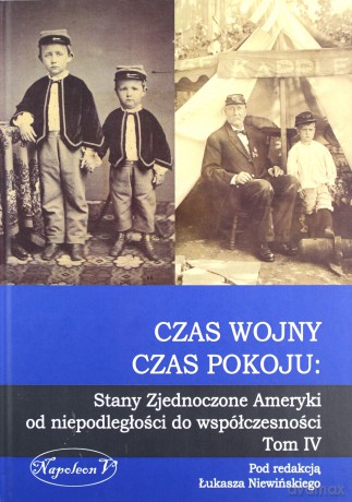 Czas wojny, czas pokoju (Tom 4) - Łukasz Niewiński [KSIĄŻKA]