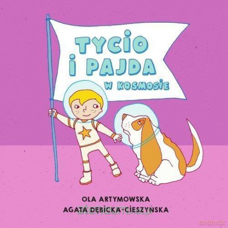 Czytam Mamie i Tacie. Tycio i Pajda w kosmosie - Ola Artymowska, Agata Dębicka-Cieszyńska [KSIĄŻKA]