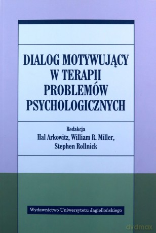 Dialog motywujący w terapii problemów psycholog. [KSIĄŻKA]