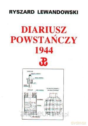 Diariusz powstańczy 1944 - Ryszard Lewandowski [KSIĄŻKA]