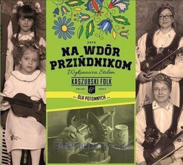 Dla potomnych (Na wdór przindnikom). Stolem [CD]