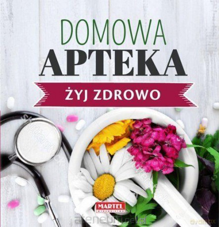 Domowa Apteka. Żyj zdrowo - Maria Goretti Guziak [KSIĄŻKA]