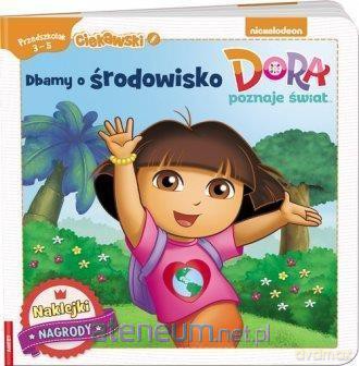 Dora poznaje świat. Dbamy o środowisko [KSIĄŻKA]