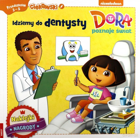 Dora poznaje świat. Idziemy do dentysty [KSIĄŻKA]