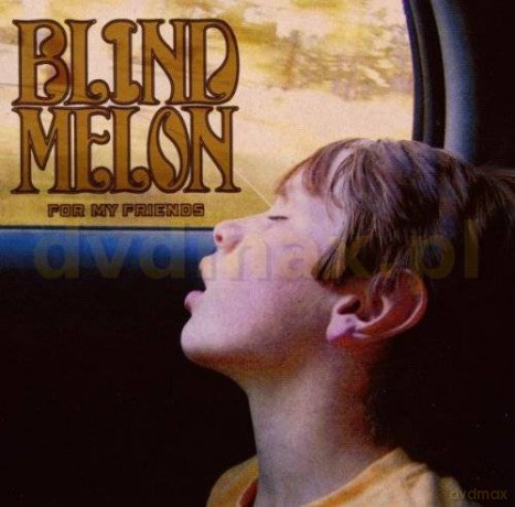 Blind Melon: For My Friends [CD]