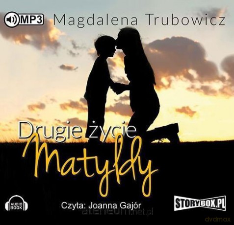 Drugie życie Matyldy - Magdalena Trubowicz [AUDIOBOOK]
