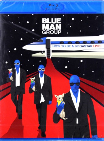 Blue Man Group: How To Be A Megastar Live! [Blu-Ray]