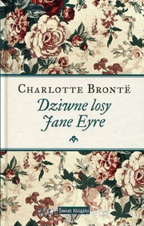 Dziwne losy Jane Eyre - Charlotte Bronte [KSIĄŻKA]