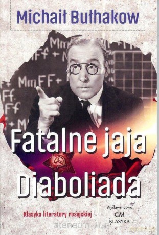 Fatalne jaja. Diaboliada - Michaił Bułhakow [KSIĄŻKA]